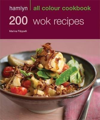 200 Wok Recipes: Hamlyn All Colour Cookbook - Marina Filippelli - cover
