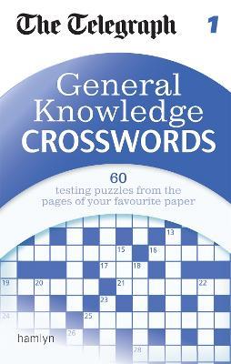 The Telegraph: General Knowledge Crosswords 1 - THE TELEGRAPH - cover