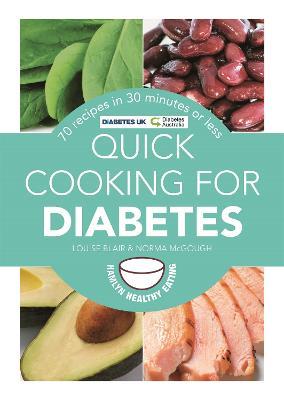 Quick Cooking for Diabetes: 70 recipes in 30 minutes or less - Louise Blair,Norma McGough - cover