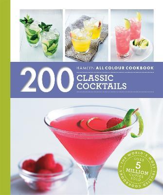 Hamlyn All Colour Cookery: 200 Classic Cocktails - Hamlyn,Tom Soden - cover