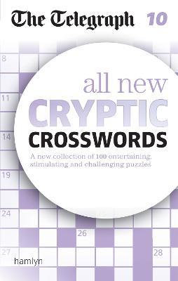 The Telegraph: All New Cryptic Crosswords 10 - Telegraph Media Group Ltd - cover