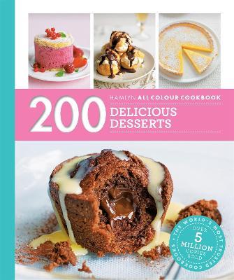 Hamlyn All Colour Cookery: 200 Delicious Desserts: Hamlyn All Colour Cookbook - Sara Lewis - cover