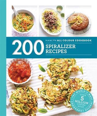 Hamlyn All Colour Cookery: 200 Spiralizer Recipes - Denise Smart - cover