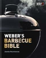 Weber's Barbecue Bible - Jamie Purviance - cover