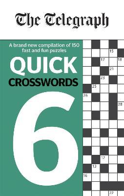 The Telegraph Quick Crosswords 6 - Telegraph Media Group Ltd - cover