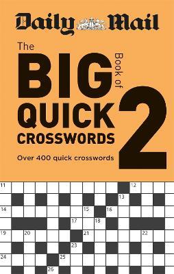 Daily Mail Big Book of Quick Crosswords Volume 2 - Daily Mail - cover