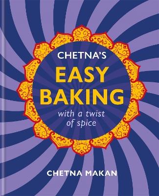 Chetna's Easy Baking: with a twist of spice - Chetna Makan - cover