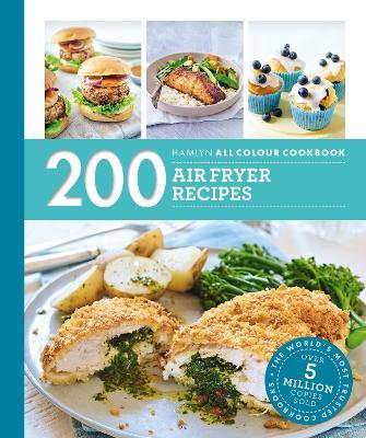 Hamlyn All Colour Cookery: 200 Air Fryer Recipes - Denise Smart - cover