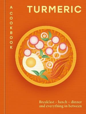 Turmeric: A Cookbook: Breakfast – lunch – dinner and everything in between - Hamlyn - cover