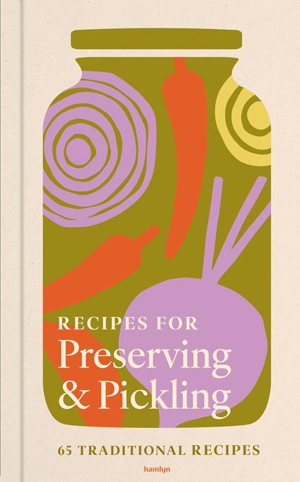 Recipes for Preserving & Pickling
