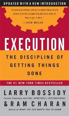 Execution: The Discipline of Getting Things Done - Larry Bossidy,Ram Charan - cover