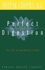 Perfect Digestion: The Key to Balanced Living