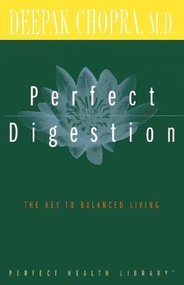 Perfect Digestion: The Key to Balanced Living - Deepak Chopra - cover