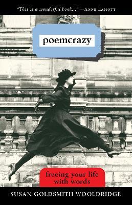 Poemcrazy: Freeing Your Life with Words - Susan G. Wooldridge - cover