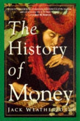 The History of Money - Jack Weatherford - cover