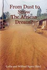 From Dust to Snow: The African Dream?