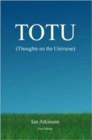 TOTU (Thoughts on the Universe) - Ian Atkinson - cover