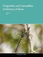 Dragonflies and Damselflies (Odonata) of Texas, Volume 2 - John Abbott - cover