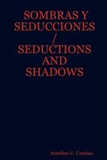 Sombras Y Seducciones / Seductions and Shadows