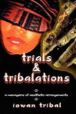 Trials & Tribalations