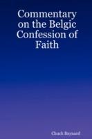 Commentary on the Belgic Confession of Faith