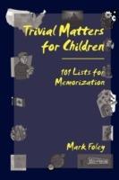 Trivial Matters for Children - Mark Foley - cover