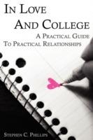 In Love And College: A Practical Guide To Practical Relationships