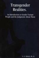 Transgender Realities - Ph. D., G. G. Bolich - cover