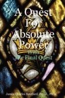 A Quest for Absolute Power - James Charles Bouffard - cover