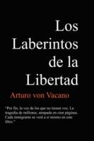 Los Laberintos De La Libertad - Arturo von Vacano - cover