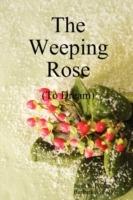 The Weeping Rose - Janet Foster,Barbara Foley - cover
