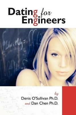 Dating For Engineers - Daniel Chen,Denis O'Sullivan - cover