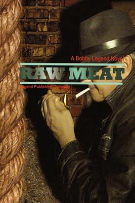 Raw Meat - Bobby Legend - cover