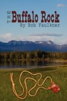 The Buffalo Rock - Bob Faulkner - cover