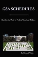 The Shortest Path to Federal Dollars: GSA Schedules - Richard White - cover