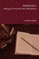 School Girl: Poetry of a Pre and Post Adolescent - Anarda Nashai - cover