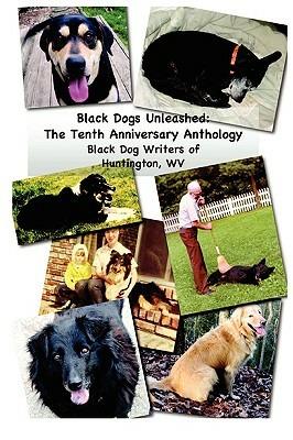 Black Dogs Unleashed: The Tenth Anniversary Anthology - Beverly Delidow,Jenny Grover,Carol Brodtrick - cover