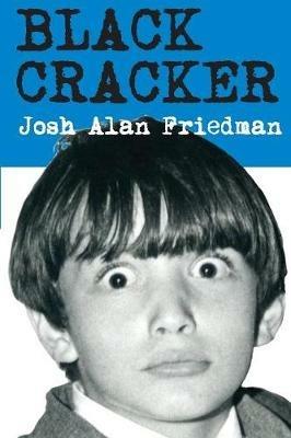 Black Cracker - Josh Alan Friedman - cover