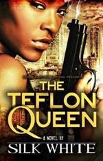 The Teflon Queen