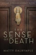 The Sense of Death: An Ann Kinnear Suspense Novel