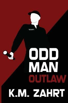 Odd Man Outlaw - K M Zahrt - cover