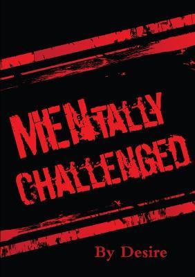MENtally Challenged - Desire - cover