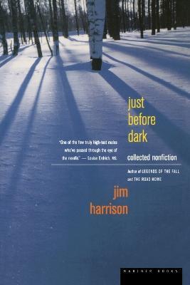 Just Before Dark - Jim Harrison - cover