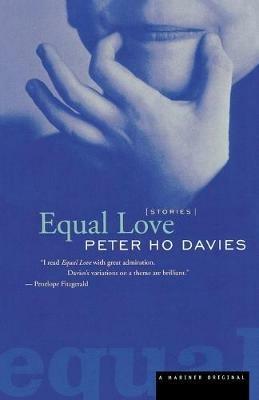 Equal Love: Stories - Peter Ho Davies - cover