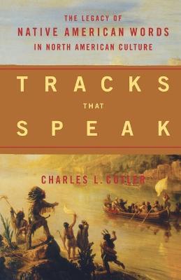 Tracks that Speak - Charles L Cutler - cover