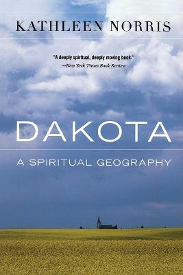 Dakota: A Spiritual Geography - Kathleen Norris - cover