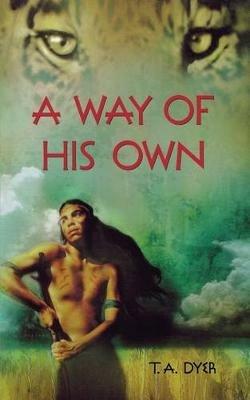A Way of His Own - T A Dyer - cover