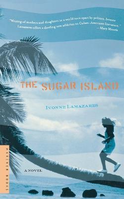 The Sugar Island - Ivonne Lamazares - cover