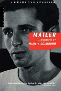 Mailer: A Biography - Mary V Dearborn - cover