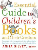 The Essential Guide to Children's Books and Their Creators